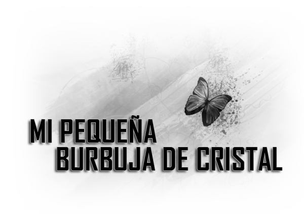 Mi Pequeña Burbuja de Cristal