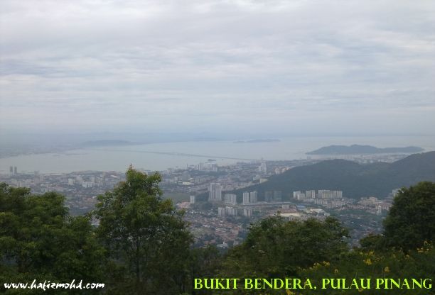 Pemandangan Pulau Pinang dari atas Bukit Bendera